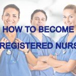 How to Become a Registered Nurse